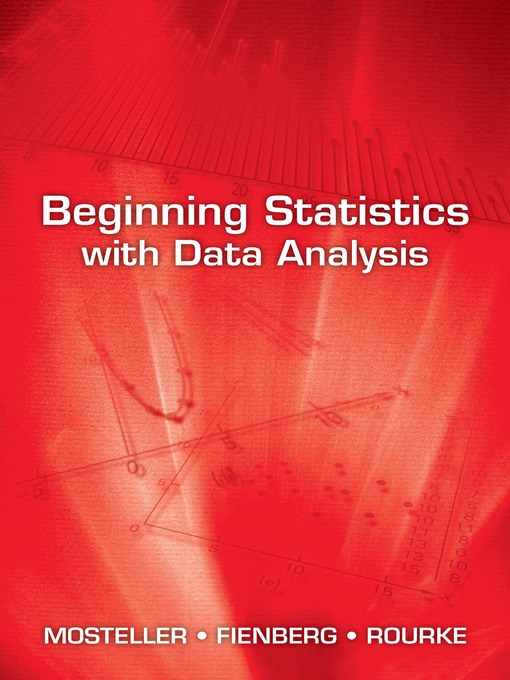 Title details for Beginning Statistics with Data Analysis by Frederick Mosteller - Available
